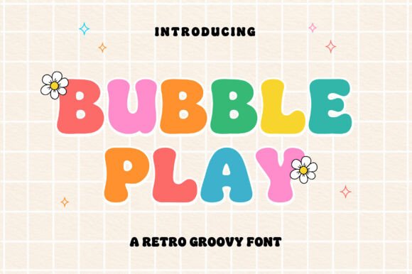 Bubble Play: A Retro Groovy Font for Vibrant Design