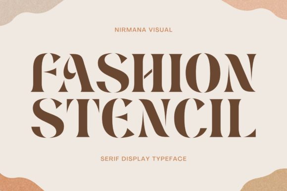 Fashion Stencil: The Contemporary Serif for Modern Design