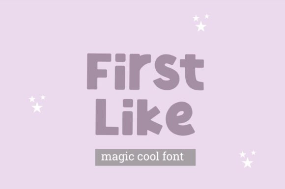 First Like: A Magic Cool Font for Modern Design
